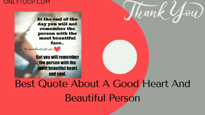 Best Quote About A Good Heart And Beautiful Person