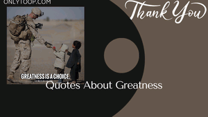 Quotes About Greatness