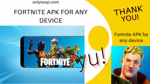Fortnite APK for any device