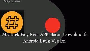 Mediatek Easy Root APK Baixar Download for Android Latest Version