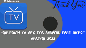 OneTouch TV Apk for Android Free Latest Version 2022
