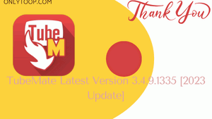 TubeMate Latest Version 3.4.9.1335 [2023 Update]