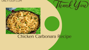 Chicken Carbonara Recipe